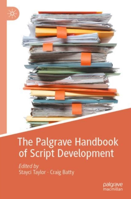 Book cover of: Palgrave Handbook of Script Development. By: Stayci Taylor