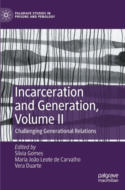 Book cover of: Incarceration and Generation, Volume II. By: Silvia Gomes