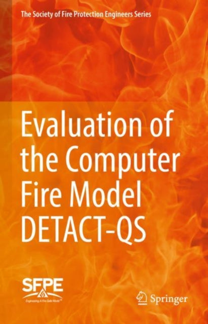 Book cover of: Evaluation of the Computer Fire Model DETACT-QS. By: Society for Fire Protection Engineers