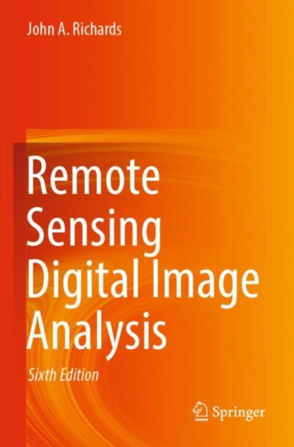 Book cover of: Remote Sensing Digital Image Analysis. By: John A. Richards