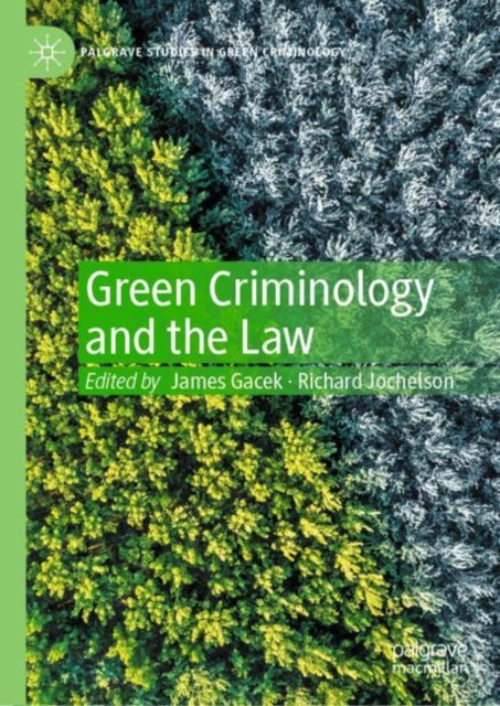 Book cover of: Green Criminology and the Law. By: James Gacek