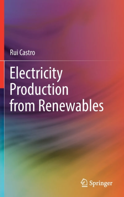 Book cover of: Electricity Production from Renewables. By: Rui Castro