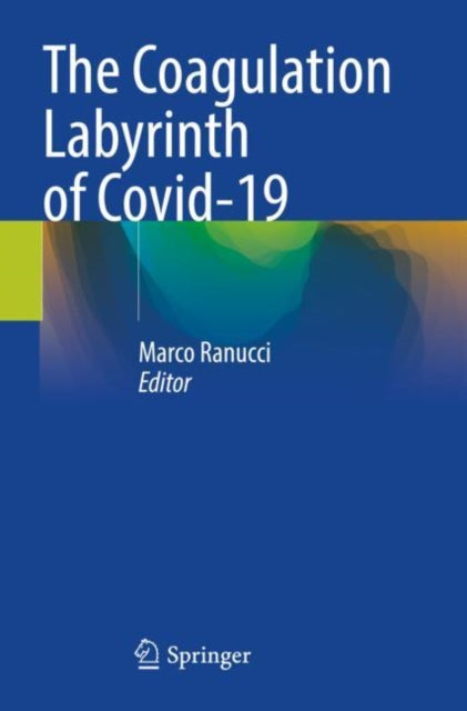 Book cover of: Coagulation Labyrinth of Covid-19. By: Marco Ranucci