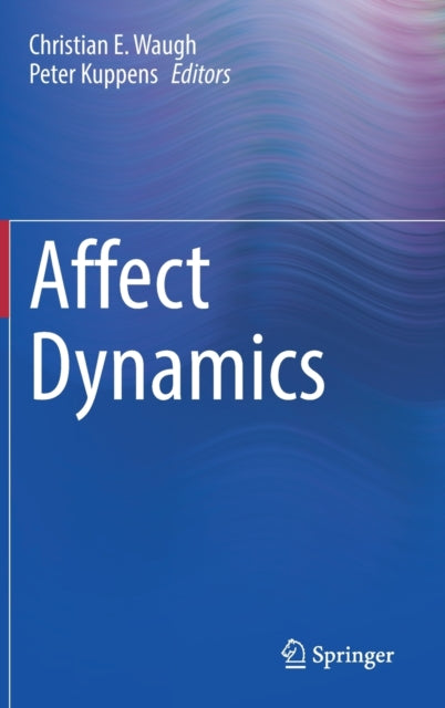 Book cover of: Affect Dynamics. By: Christian E. Waugh