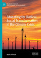 Book cover of: Educating for Radical Social Transformation in the Climate Crisis. By: Stuart Tannock