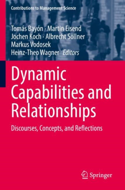 Book cover of: Dynamic Capabilities and Relationships. By: Tomás Bayón