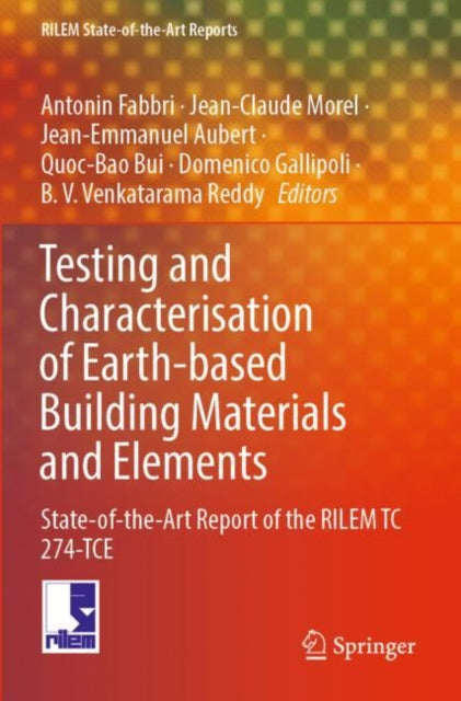 Book cover of: Testing and Characterisation of Earth-based Building Materials and Elements. By: Antonin Fabbri