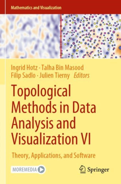 Book cover of: Topological Methods in Data Analysis and Visualization VI. By: Ingrid Hotz