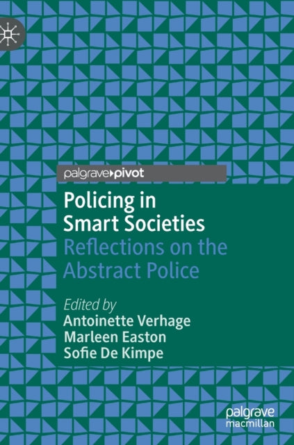 Book cover of: Policing in Smart Societies. By: Antoinette Verhage
