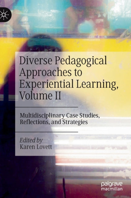 Book cover of: Diverse Pedagogical Approaches to Experiential Learning, Volume II. By: Karen Lovett
