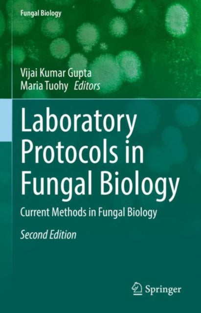 Book cover of: Laboratory Protocols in Fungal Biology. By: Vijai Kumar Gupta