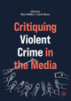 Book cover of: Critiquing Violent Crime in the Media. By: Maria Mellins