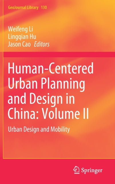 Book cover of: Human-Centered Urban Planning and Design in China: Volume II. By: Weifeng Li