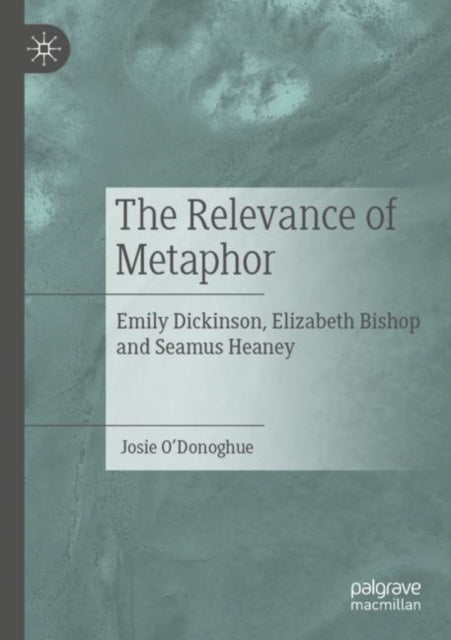 Book cover of: Relevance of Metaphor. By: Josie O'Donoghue