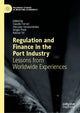 Book cover of: Regulation and Finance in the Port Industry. By: Claudio Ferrari