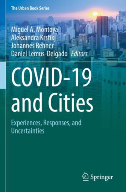 Book cover of: COVID-19 and Cities. By: Miguel A. Montoya
