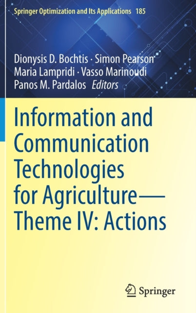 Book cover of: Information and Communication Technologies for Agriculture—Theme IV: Actions. By: Dionysis Bochtis
