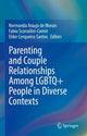 Book cover of: Parenting and Couple Relationships Among LGBTQ+ People in Diverse Contexts. By: Normanda Araujo de Morais