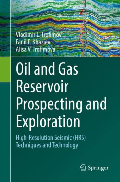 Book cover of: Oil and Gas Reservoir Prospecting and Exploration. By: Vladimir L. Trofimov