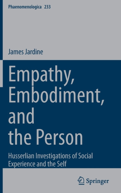 Book cover of: Empathy, Embodiment, and the Person. By: James Jardine