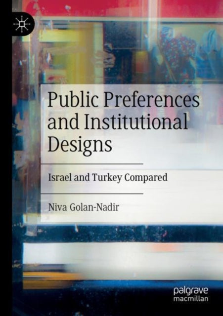 Book cover of: Public Preferences and Institutional Designs. By: Niva Golan-Nadir