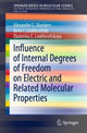 Book cover of: Influence of Internal Degrees of Freedom on Electric and Related Molecular Properties. By: Alexander S. Sharipov