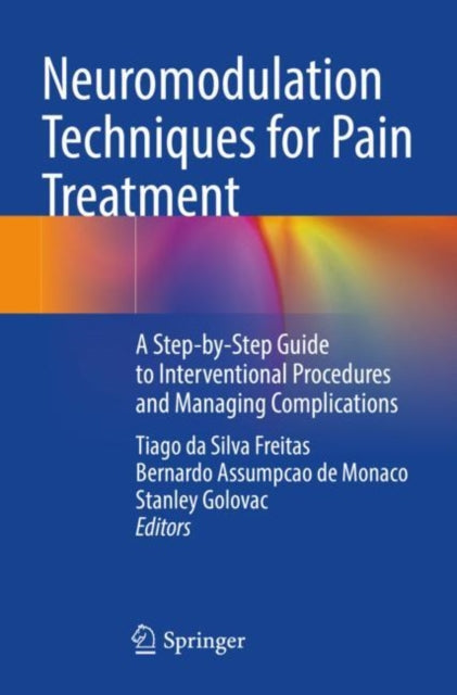 Book cover of: Neuromodulation Techniques for Pain Treatment. By: Tiago da Silva Freitas