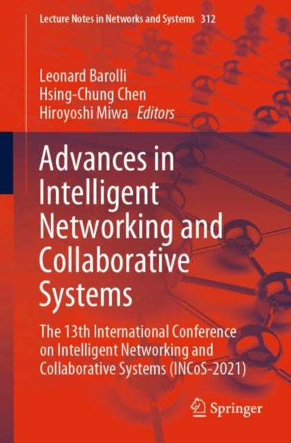 Advances in Intelligent Networking and Collaborative Systems