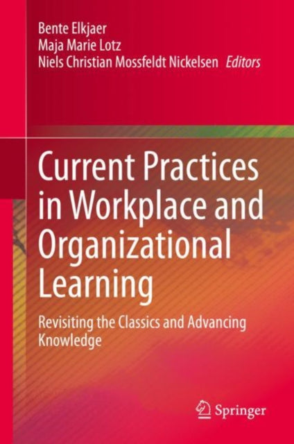 Book cover of: Current Practices in Workplace and Organizational Learning. By: Bente Elkjaer