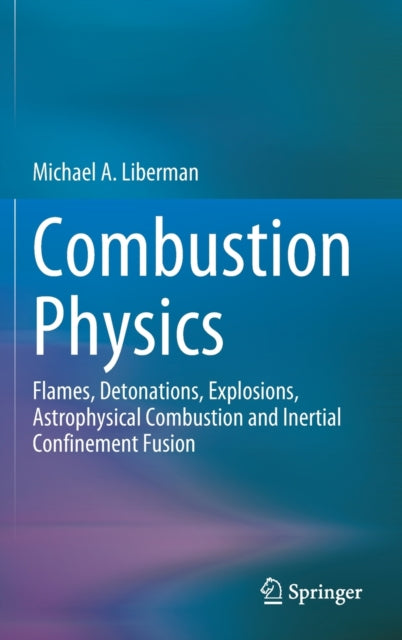 Book cover of: Combustion Physics. By: Michael A. Liberman