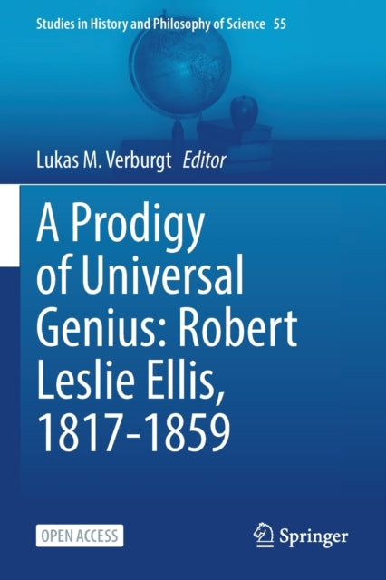 Book cover of: Prodigy of Universal Genius: Robert Leslie Ellis, 1817-1859. By: Lukas M. Verburgt