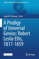 Book cover of: Prodigy of Universal Genius: Robert Leslie Ellis, 1817-1859. By: Lukas M. Verburgt
