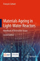 Book cover of: Materials Ageing in Light-Water Reactors. By: François Cattant