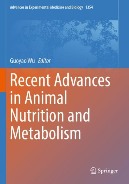 Book cover of: Recent Advances in Animal Nutrition and Metabolism. By: Guoyao Wu