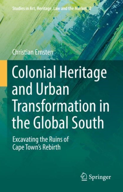 Book cover of: Colonial Heritage and Urban Transformation in the Global South. By: Christian Ernsten