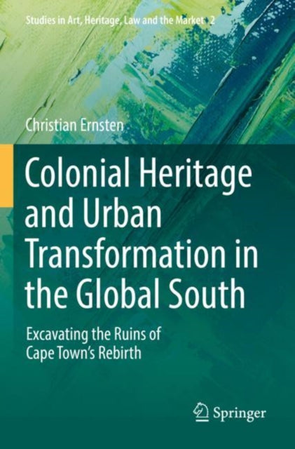 Book cover of: Colonial Heritage and Urban Transformation in the Global South. By: Christian Ernsten