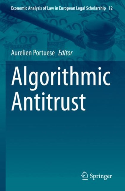 Book cover of: Algorithmic Antitrust. By: Aurelien Portuese
