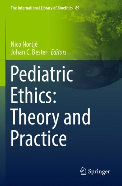 Book cover of: Pediatric Ethics: Theory and Practice. By: Nico Nortjé