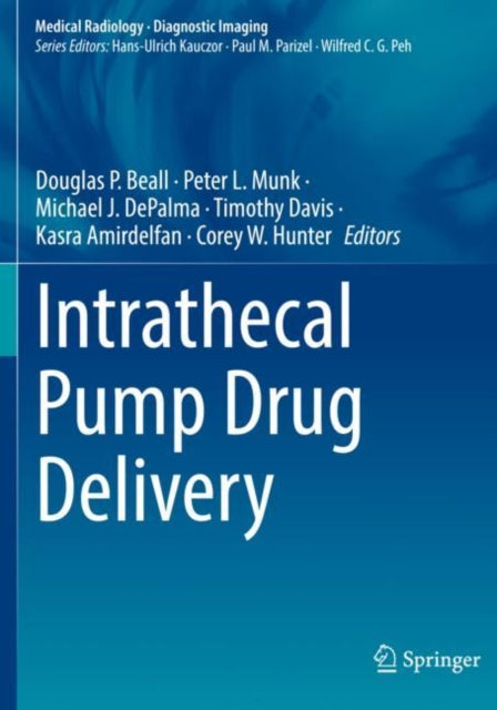 Book cover of: Intrathecal Pump Drug Delivery. By: Douglas P. Beall