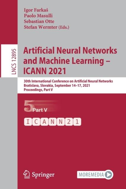 Book cover of: Artificial Neural Networks and Machine Learning – ICANN 2021. By: Igor Farkas