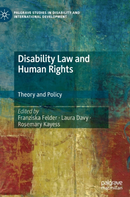 Book cover of: Disability Law and Human Rights. By: Franziska Felder