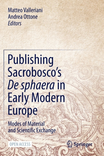 Book cover of: Publishing Sacrobosco’s De sphaera in Early Modern Europe. By: Matteo Valleriani