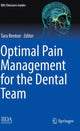 Book cover of: Optimal Pain Management for the Dental Team. By: Tara Renton