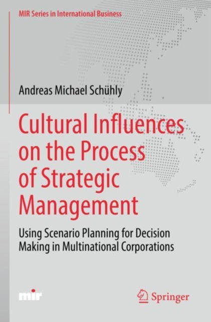 Book cover of: Cultural Influences on the Process of Strategic Management. By: Andreas Michael Schühly