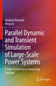 Book cover of: Parallel Dynamic and Transient Simulation of Large-Scale Power Systems. By: Venkata Dinavahi