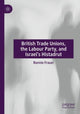 Book cover of: British Trade Unions, the Labour Party, and Israel’s Histadrut. By: Ronnie Fraser