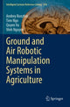 Book cover of: Ground and Air Robotic Manipulation Systems in Agriculture. By: Andrey Ronzhin