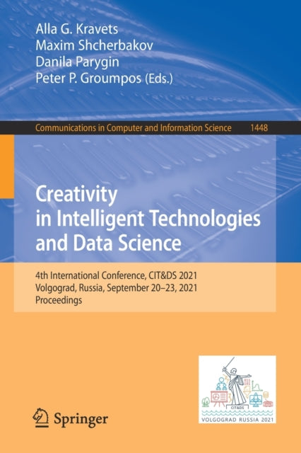 Book cover of: Creativity in Intelligent Technologies and Data Science. By: Alla G. Kravets