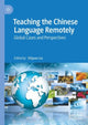 Book cover of: Teaching the Chinese Language Remotely. By: Shijuan Liu