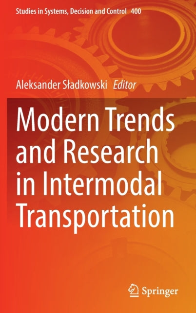 Book cover of: Modern Trends and Research in Intermodal Transportation. By: Aleksander Sładkowski